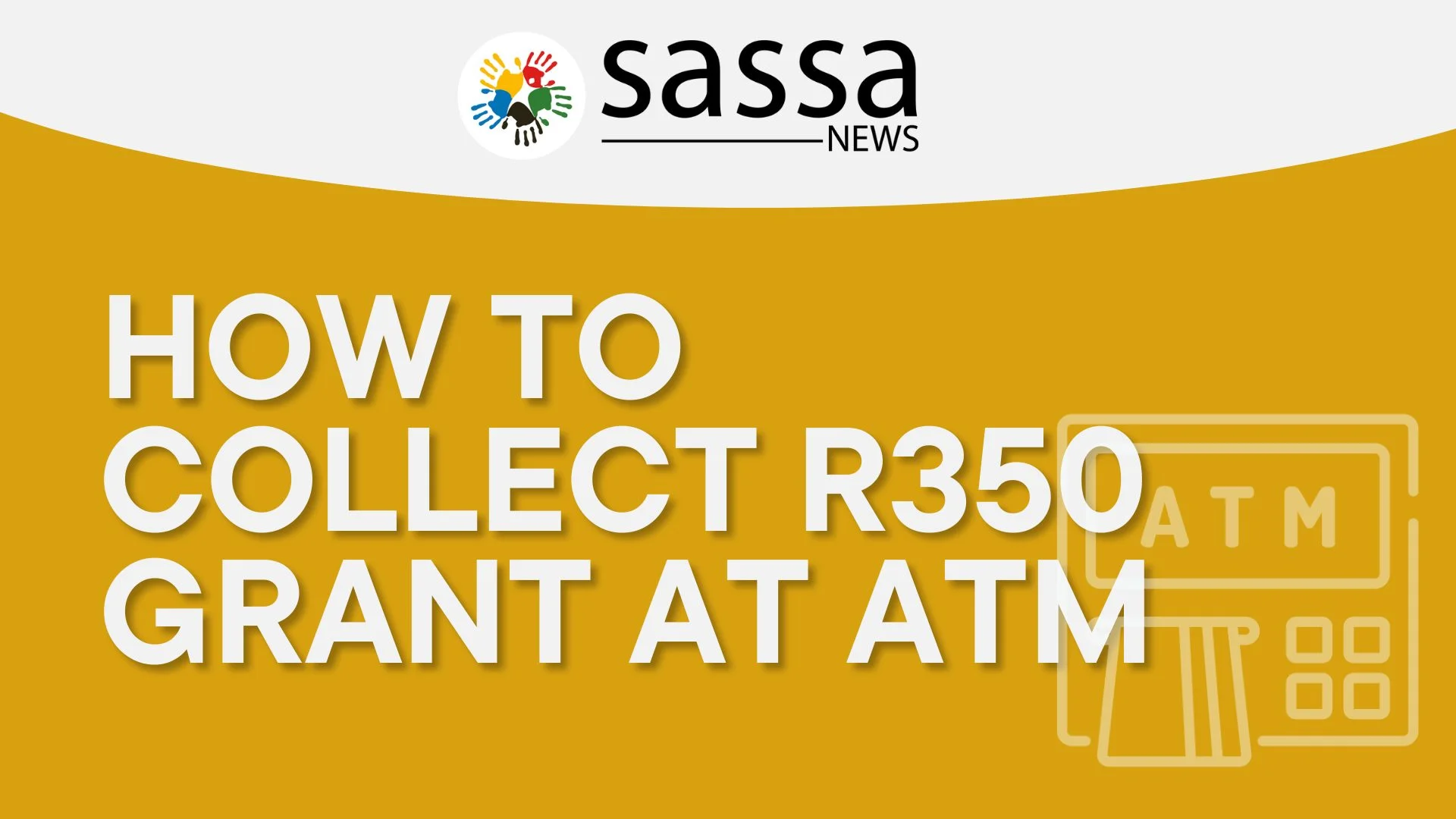 How to Collect R350 Grant at Atm